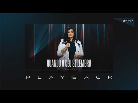 Avance Music - Ely Fonseca - Quando o Céu Se Lembra (Playback Com Letra)