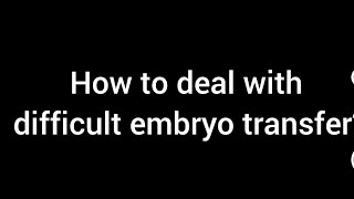 Difficult embryo transfer what to do? |Dr.Aishwarya Parthasarathy 