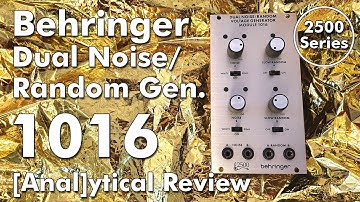 Behringer 1016 Dual Noise/Random Generator [anal]lytical Detail Review - Penishead [no talking]