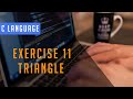 C Language Exercises : Exercice11_Triangle