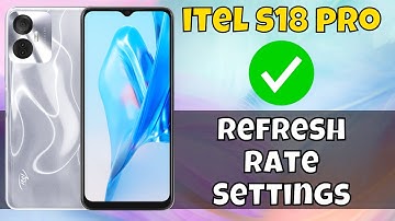 How to Change itel s18 pro Refresh Rate Settings