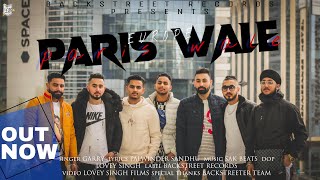 PARIS WALE (OFFICIAL VIDEO) GARRY | PALWINDER SANDHU | LOVEY SINGH | BACKSTREET RECORDS