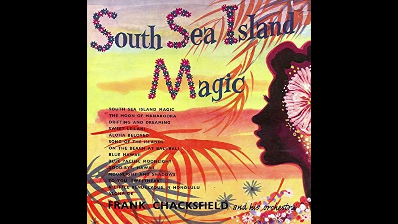 サウス・シー・アイランド・マジック South Sea Island Magic」（1958