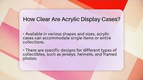 How Clear Are Acrylic Display Cases? - The Memorabilia Zone