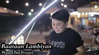 Wanna Bee - Raatan Lambiyan cover| Jubin-Asees| Wanna Annisyah Purba