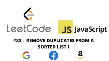 LEETCODE 83 (JAVASCRIPT) | REMOVE DUPLICATES FROM A SORTED LIST I