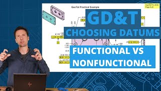 GD&T, Choosing functional vs non-functional datum features