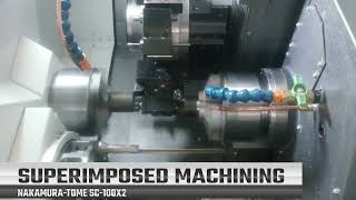 Celebrity Nakamura Tome SC-100X2 Superimposed Machining Profile