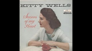 Watch Kitty Wells Seasons Of My Heart video