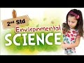 EVS For Class 2 | Learn Science For Kids | Environmental Science | Science For Class 2
