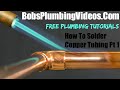 How To Solder Copper Tubing / Pipe - Part 1