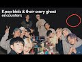 Kpop idols  their creepy paranormal experiences  scary kpop stories