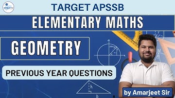 GEOMETRY PART 1 I ELEMENTARY MATHS I APSSB PREVIOUS YEAR QUESTIONS I by Amarjeet Sir