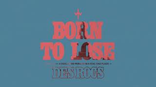 Des Rocs - Born to Lose (Official Video Experience)