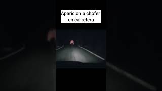 MIRA LO QUE LE APARECIÓ A ESTE CHOFER EN MEDIO DE LA CARRETERA #miedo #terror #terrorifico
