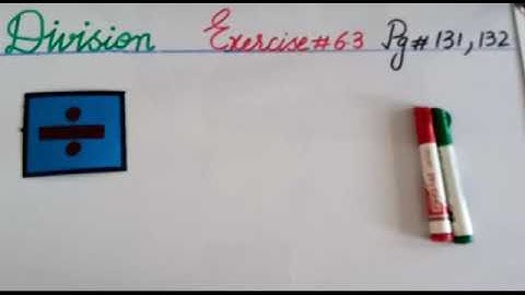 PVI MATHS LESSON # 56 (PART 1) EX 6.3 (Q 7,8,9) DATED: 22/07/2020 TOPIC: DIVISION