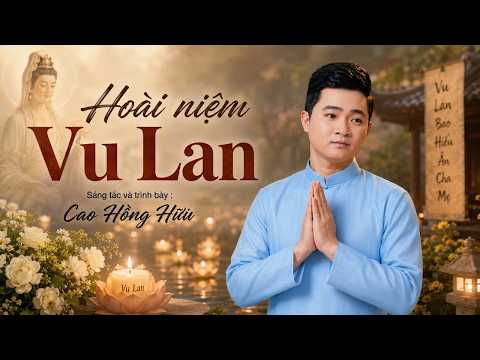 HOÀI NIỆM VU LAN - Cao Hồng Hữu | AUDIO OFFICIAL