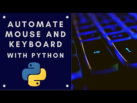 Python Automation Series #11: How to automate your mouse and keyboard in Python ?