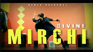 Divine Mirchi Dance Video Mirchi Song Cover By - Naman Bhardwaj