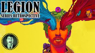 Legion: Full Series Retrospective