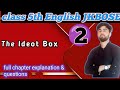 The idiot Box ||class 5th English ||full chapter explanation and question answers #the Ideot Box 