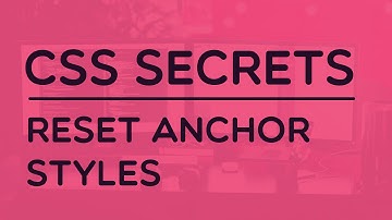 CSS Secrets - Remove All Default Anchor Styles