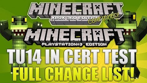 Minecraft Xbox 360 & PS3 "Title Update 14" Now In Cert Testing! Full Change List (TU14 NEWS)