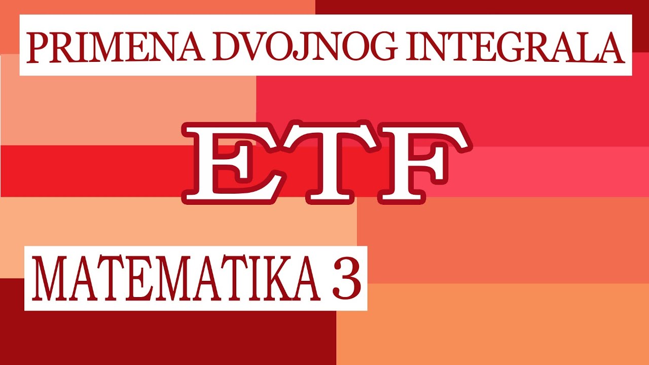 Primena dvojnog integrala - ETF - Matematika 3