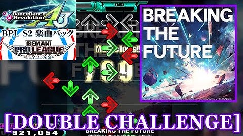 【DDR A3(GP)】 BREAKING THE FUTURE [DOUBLE CHALLENGE] 譜面確認+Clap