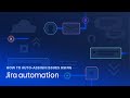 How to auto-assign issues using Jira automation