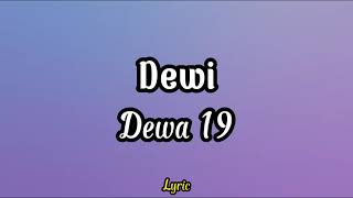 Dewa 19 - Dewi (Video Lyric)