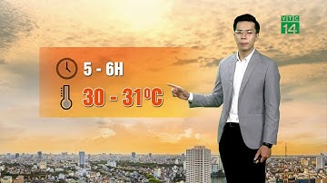 Thời tiết 6h ngày 14/07/2019: Nắng nóng vẫn tiếp diễn tại Bắc Bộ | VTC14