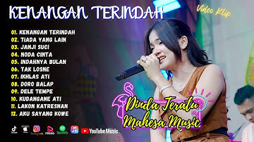 Dinda Teratu - Kenangan Terindah Mahesa Music | Tiada yang Lain | KOPLO FULL ALBUM