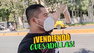 ¡SIENDO VENDEDOR DE QUESADILLAS POR UN DIA!