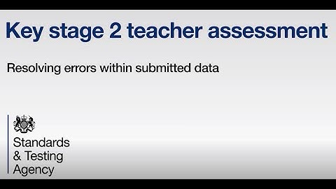 Key stage 2 teacher assessment: resolving errors within submitted data