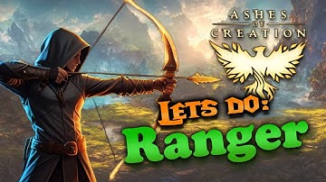 Archetype Overview RANGER - Ashes of Creation | Alpha 2