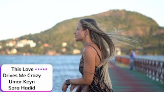 Umar Keyn & Sara Hadid ⎪This Love Drives Me Crazy ✧ Клип