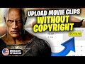 How to upload movie clips on youtube without copyright