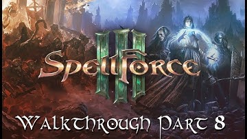SpellForce 3 Walkthrough Part 8 - Dead in the Sand
