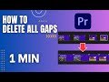 How to Delete All Gaps in Premiere Pro in Seconds! #adobepremierepro  #removegaps