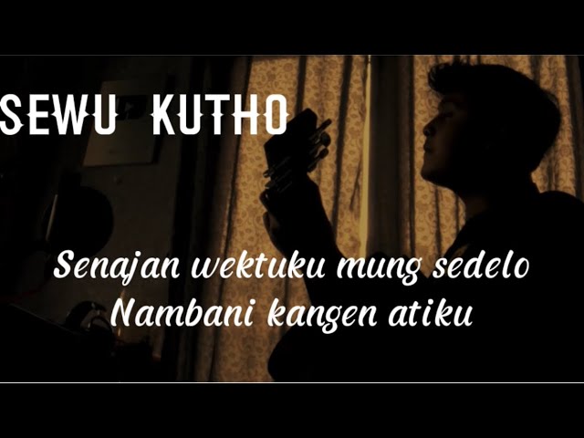 Senajan wektuku mung sedelo nambani kangen atiku || SEWU KUTHO - Didi Kempot (Cover Panjiahriff) class=