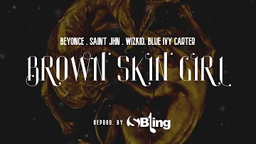 Beyoncé, SAINt JHN, Wizkid, Blue Ivy Carter - Brown Skin Girl (Instrumental) | ReProd. by S'Bling