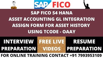 SAP FICO S4 HANA , ASSET ACCOUNTING GL INTEGRATION ASSIGN FORM FOR ASSET HISTORY USING TCODE - OAAY