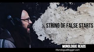 String of False Starts Serio-Comedic Monologue Read