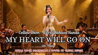 Celline Dion - My Heart Will Go On ( Versi Bahasa Sunda ) Cover Metal Rockhestra | By Cahya Musik 