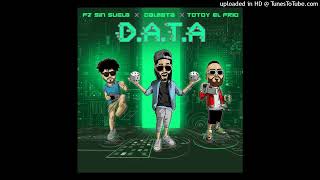 Dálmata Ft. Totoy El Frío y PJ Sin Suela - Dile A Tu Amiga (Remix) [D.A.T.A]