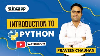 Introduction to Python by Praveen Chauhan Sir || Python  #incapp #praveenchauhansir