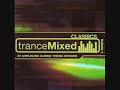 TranceMixed Classics Volume 1 CD1 TranceMixed Classics Volume 1 CD1