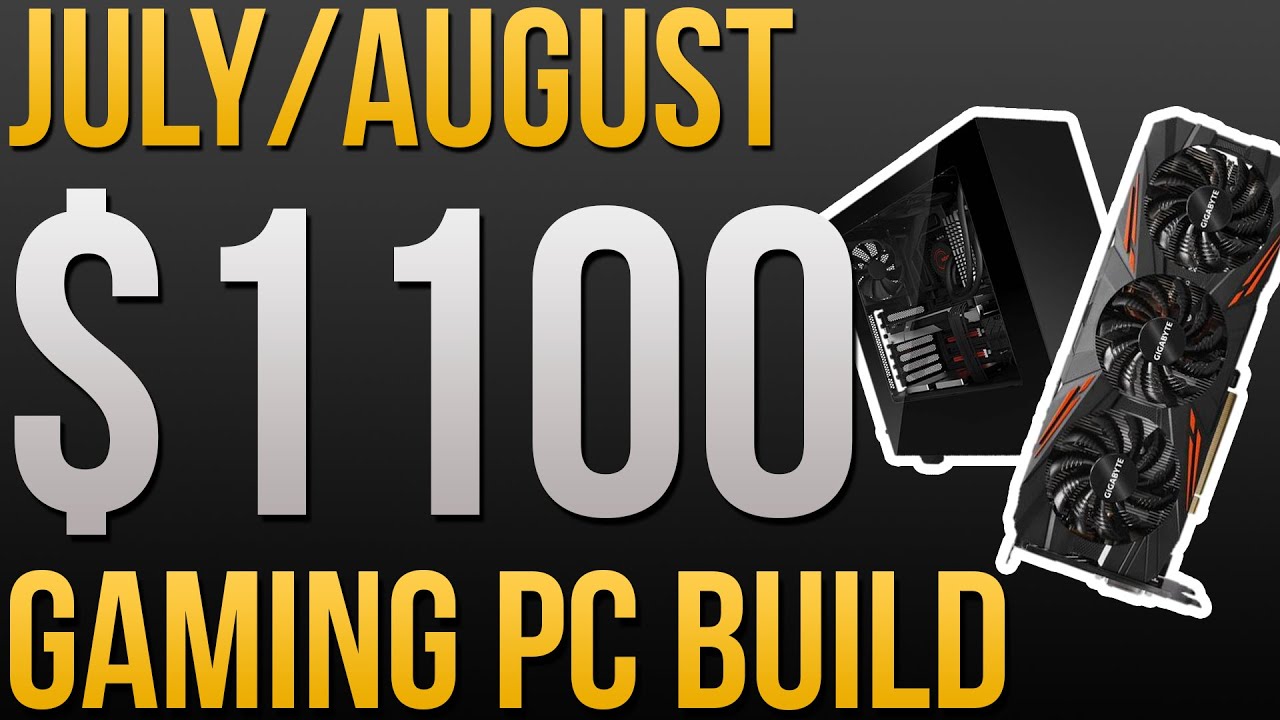 July/Aug. - $1100 Gaming PC Build - 1440p 60FPS in all games! - YouTube