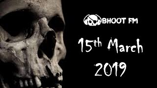 Bhoot FM - Episode - 15 March 2019 screenshot 2